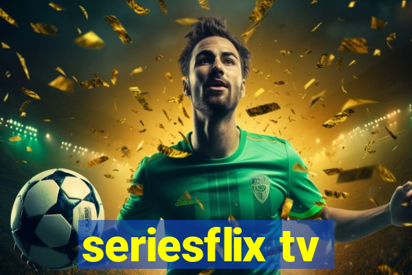 seriesflix tv